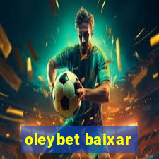 oleybet baixar